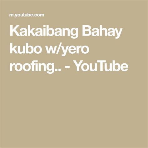 Kakaibang Bahay Kubo Wyero Roofing Youtube Bahay Kubo Roofing