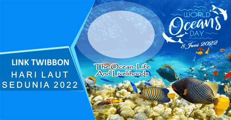 15 Link Twibbon Untuk Hari Laut Sedunia 2022 Techs Bright