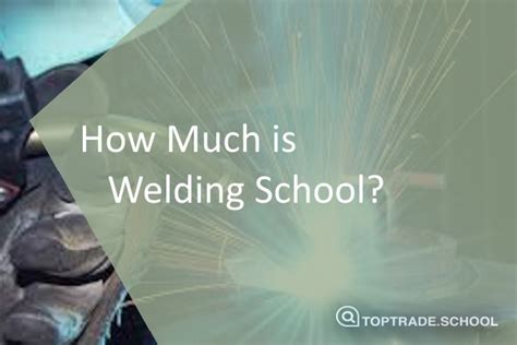 How Much Is Welding School? | Top Trade School