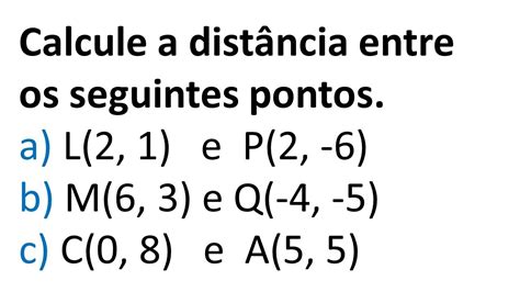 Calcule A Distância Entre Os Pontos Youtube