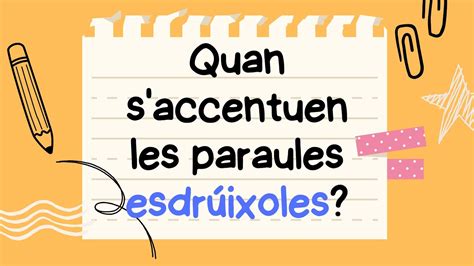 Quan S Accentuen Les Esdr Ixoles En Catal Youtube