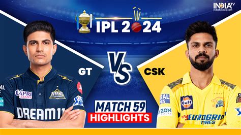 Gt Vs Csk Live Cricket Score Ipl 2024 Gujarat Titans Vs Chennai Super