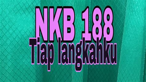 NKB 188 Tiap Langkahku YouTube