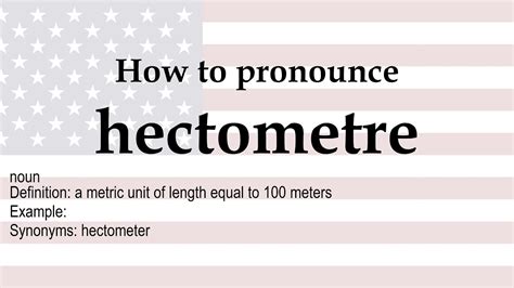 How to pronounce 'hectometre' + meaning - YouTube