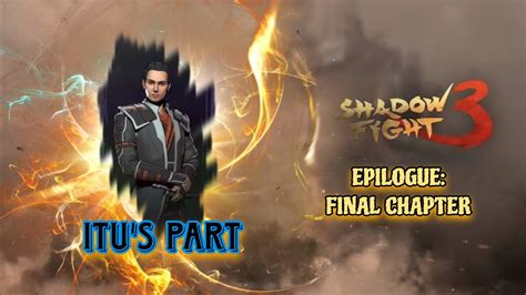 Shadow Fight Epilogue Itu Part Youtube