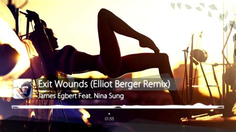 James Egbert Feat Nina Sung Exit Wounds Elliot Berger Remix YouTube