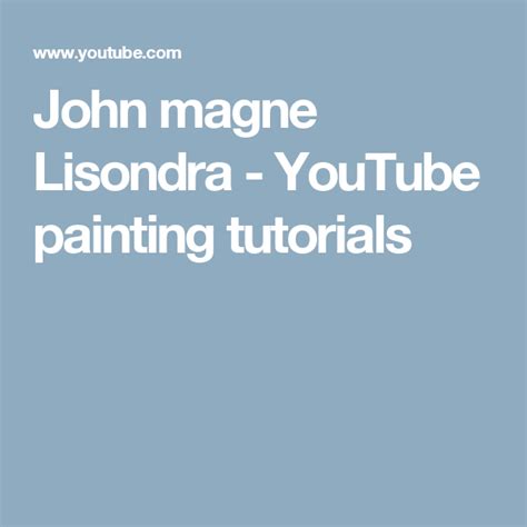 John Magne Lisondra YouTube Painting Tutorials Acrylic Painting