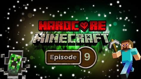 Minecraft HARDCORE LONGPLAY Episode 9 YouTube