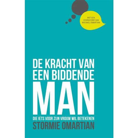 De Kracht Van Een Biddende Man Stormie Omartian Artofit