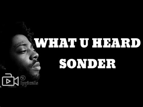 Sonder- What You Heard (Lyrics) - YouTube Music