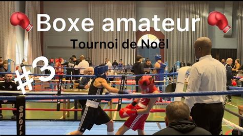 Boxe Amateur Tournoi De Noel Part Youtube