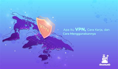 Apa Itu VPN Cara Kerja Kelebihan Dan Kekurangannya