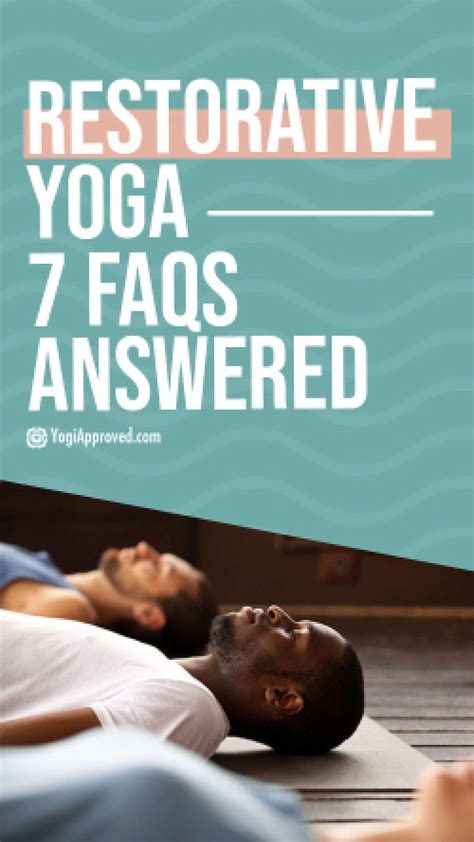 Curious About Restorative Yoga We Answer 7 Questions Youve Always