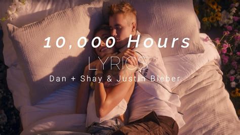 10 000 Hours LYRICS Justin Bieber Dan Shay YouTube