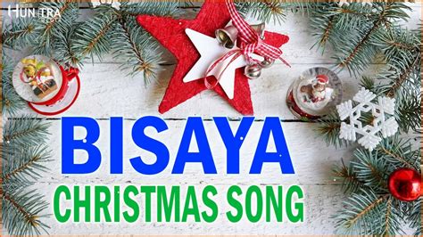 Bisaya Christmas Song Nonstop Youtube