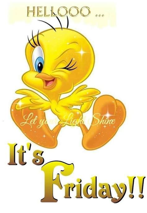 Finally Friday Lol😀 Friday Tweety Bird Quotes Its Friday Quotes Bird Quotes