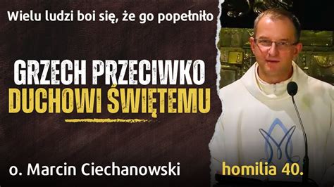 40 Wielu boi się że popełniło GRZECH PRZECIWKO DUCHOWI ŚWIĘTEMU o