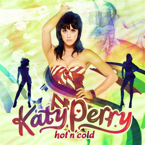 Katy Perry Hot N Cold By Djcharly On DeviantArt