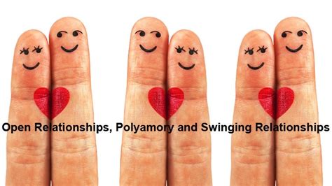 The Difference Between Open Relationships Polyamory And Swinging