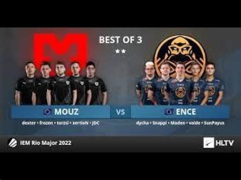 LIVE MOUZ Vs ENCE IEM Rio 2022 Legends Stage YouTube