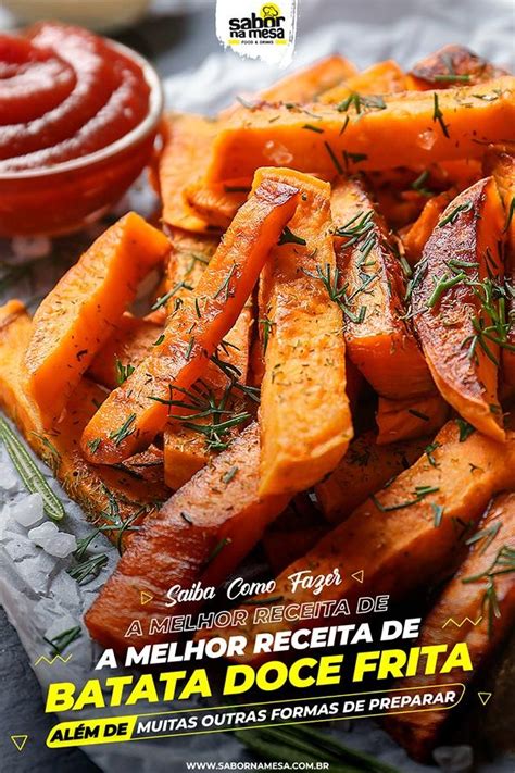 13 Receitas De Batata Doce Frita And Combinações Ideais Para Os Lanches