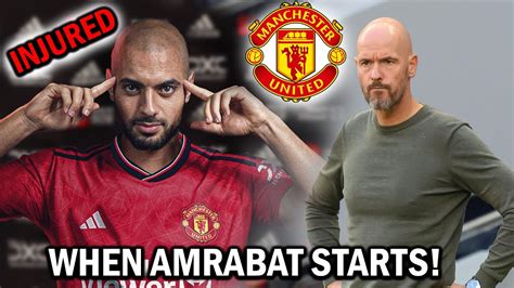 BREAKING SOFYAN AMRABAT INJURY WHEN CAN AMRABAT START FOR MANCHESTER