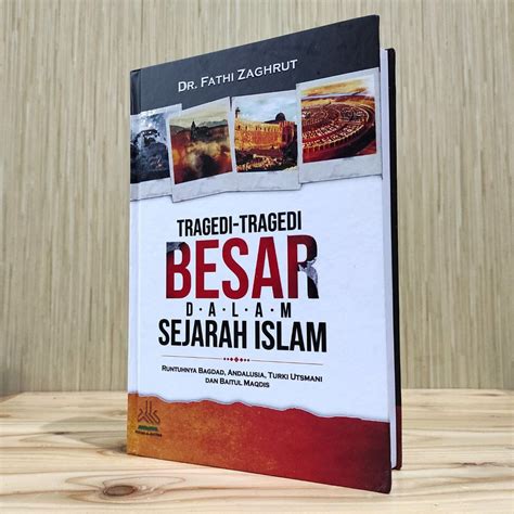 Jual Tragedi Tragedi Besar Dalam Sejarah Islam Shopee Indonesia