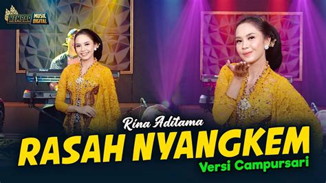 Rina Aditama Rasah Nyangkem Kembar Campursari Official Music