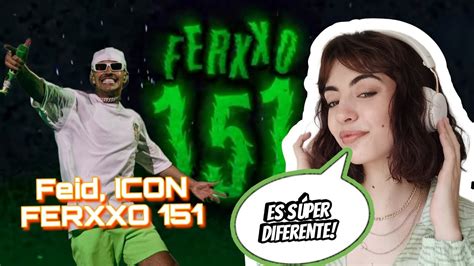 Reacción a Feid ICON FERXXO 151 0fficial Video YouTube