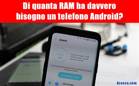 Quanta Ram Ha Davvero Bisogno Un Telefono Android