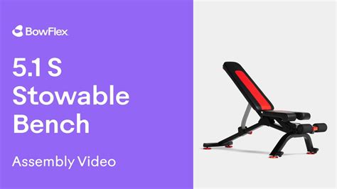 Bowflex® Assembly 51 S Stowable Bench Youtube