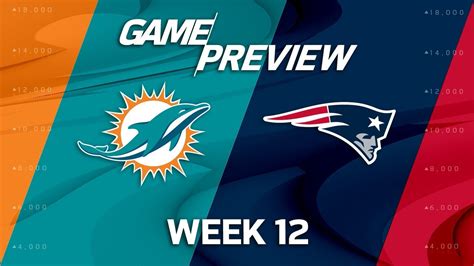 Miami Dolphins Vs New England Patriots Nfl Week Game Preview