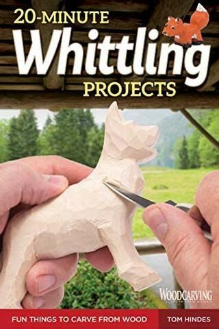 Minute Whittling Projects Fun Things To Carve From Wood Fox Chapel