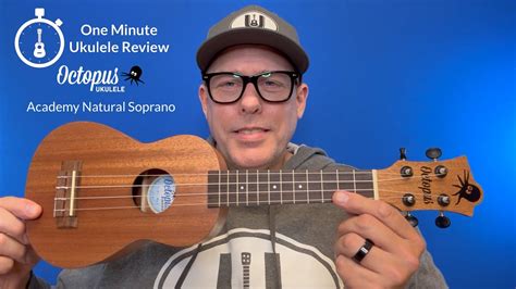 minute ukulele review octopus academy natural soprano ukulele