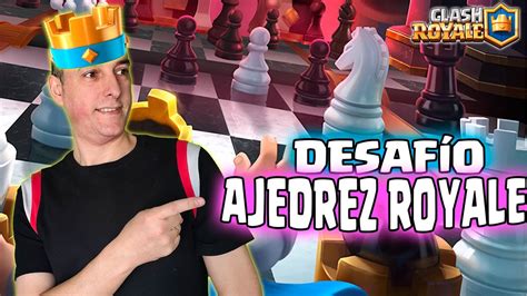 Desaf O Ajedrez Royale Mazo Para Ganar F Cil Clash Royale Sergio