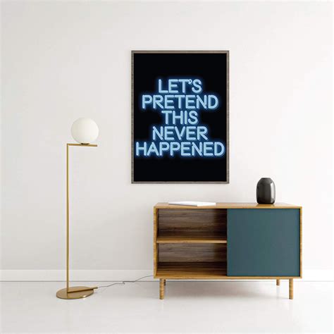 Lets Pretend This Never Happened Neon Sign Art Poster Print A1 A2 A3