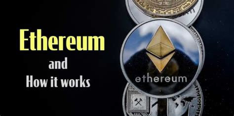 What Is Ethereum And How It Works The Topcoins