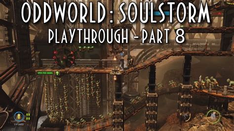 Raging Reunion Oddworld Soulstorm Playthrough Part Youtube