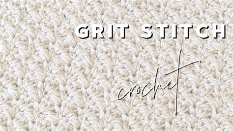 Crochet Grit Stitch How To Crochet The Grits Stitch For A Nice