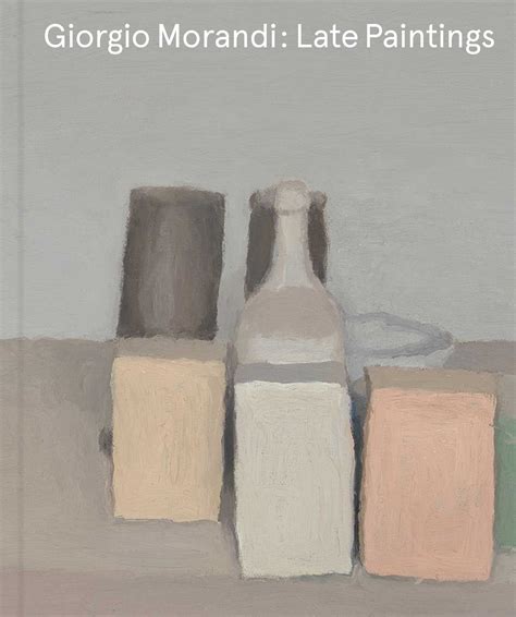 Giorgio Morandi Late Paintings Satellite