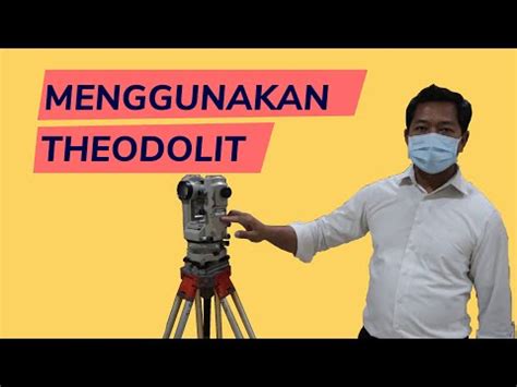 Bagian Bagian Penggunaan Alat Ukur Tanah Theodolit Youtube