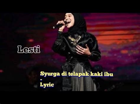 Syurga Di Telapak Kaki Ibu Lyric Lesti Kejora Youtube