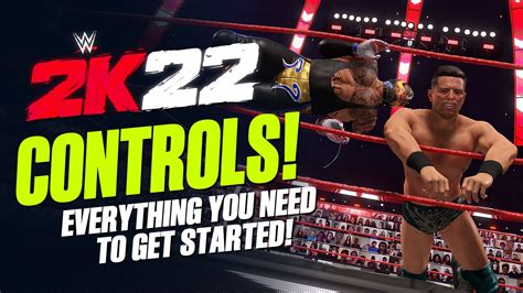 WWE 2K22 Controls Everything You Need To Get Started Full Tutorial