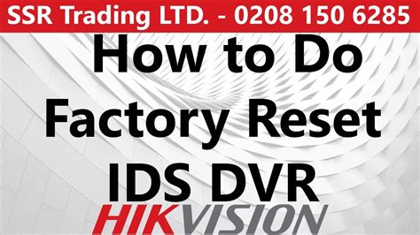 How To Factory Reset Hikvision Dvr Nvr Hikvisions Recorder Back To