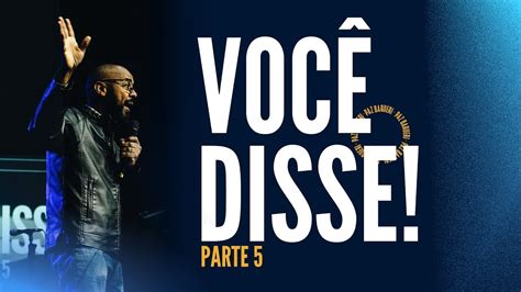 VocÊ Disse Parte 5 Paz Church Barueri