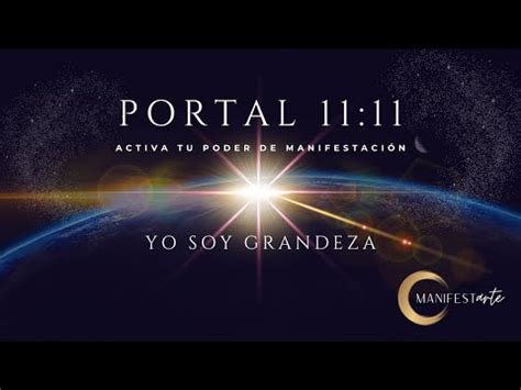 Meditación guiada portal 11 11 Activa tu poder de Manifestación YO