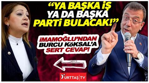 Mamo Lu Ndan Burcu K Ksal A Ok Sert Dem Parti Cevab Ya Ba Ka I