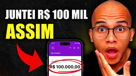 Como JUNTAR OS PRIMEIROS 100 MIL REAIS Mesmo Ganhando Pouco YouTube