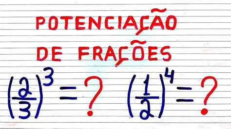 PotenciaÇÃo De FraÇÕes Youtube