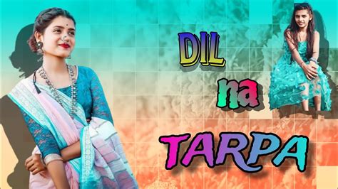 Dil Na Tarpa New Tarpa Music Vedant Musical Party Mh Dj